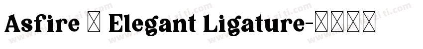 Asfire – Elegant Ligature字体转换